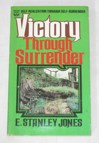 Victory Through Surrender Self-Realization Through Self-Surrender Victory Through Surrender Self-Realization Through Self-Surrender