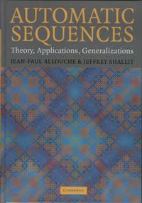 Automatic Sequences Theory, Applications, Generalizations Automatic Sequences Theory, Applications, Generalizations