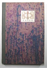 TASCO. SU HISTORIA, SUS MONUMENTOS, CARACTERISTICAS ACTUALES Y POSIBILITADES TURISTICAS