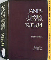 Jane's Infantry Weapons 1983 - 84 (Ninth Edition) Jane's Infantry Weapons 1983 - 84 (Ninth Edition)