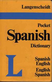 LANGENSCHEIDT'S POCKET SPANISH DICTIONARY: SPANISH - ENGLISH & ENGLISH - SPANISH LANGENSCHEIDT'S POCKET SPANISH DICTIONARY: SPANISH - ENGLISH & ENGLISH - SPANISH