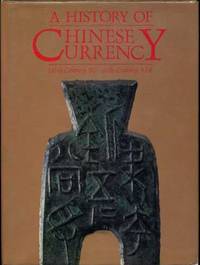 A History of Chinese Currency: 16th Century BC-20th Century AD
