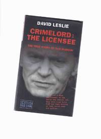Crimelord: The Licensee -The True Story of Tam McGraw / Scottish True Crime Series - News of the World ( Scotland / Organized Crime )( Wan-Baw McGraw )( Crime Lord ) Crimelord: The Licensee -The True Story of Tam McGraw / Scottish True Crime Series - News of the World ( Scotland / Organized Crime )( Wan-Baw McGraw )( Crime Lord )