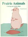 Prairie Animals: Coloring and Activity Book