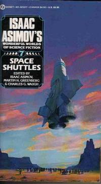 SPACE SHUTTLES (ISAAC ASIMOV'S WONDERFUL WORLDS OF SCIENCE FICTION, BOOK 7)