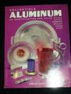 Collectible Aluminum: An Identification and Value Guide