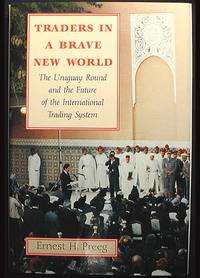 Traders in a Brave New World: The Uruguay Round and the Future of the International Trading System