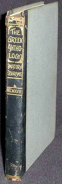 The Greek Anthology (Palatine Ms): The Amatory Epigrams The Greek Anthology (Palatine Ms): The Amatory Epigrams
