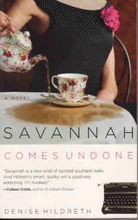SAVANNAH COMES UNDONE (SAVANAH SERIES)