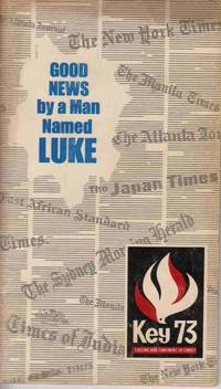 GOOD NEWS BY A MAN NAMED LUKE From the New Testament in Today's English Version GOOD NEWS BY A MAN NAMED LUKE From the New Testament in Today's English Version