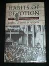 Habits of Devotion: Catholic Religious Practice in Twentieth-Century America