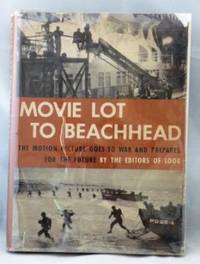 Movie Lot to Beachhead: The Motion Picture Goes to War Movie Lot to Beachhead: The Motion Picture Goes to War