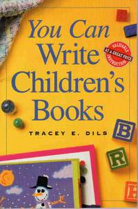 You Can Write Children's Books You Can Write Children's Books