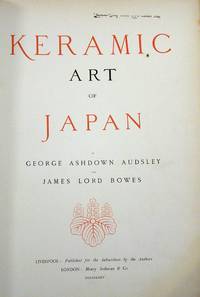 Keramic Art of Japan (Vol. I.)