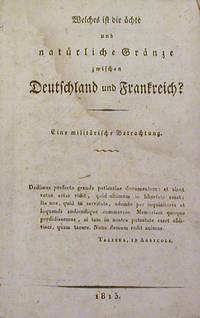Welches is die achte und naturliche Granze zwischen Deuschland und Frankreich? eine militarische Betrachtung