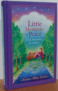 Little Moments Of Peace: Daily Reflections For Mothers
