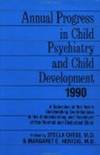 Annual Progress in Child Psychiatry and Child Development 1990