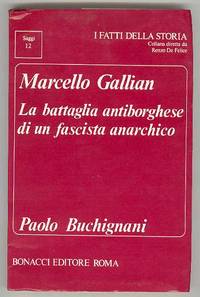 Marcello Gallian: La battaglia antiborghese di un fascista anarchico