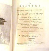 The History of the Ancient and Royal Foundation, Called The Abbey of St. Alban, in the County of Hereford, from the Founding Thereof, in 793, to its Dissolution , in 1539