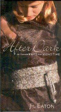 After Dark: Uncommon Knits For Night Time After Dark: Uncommon Knits For Night Time