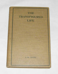 The Transfigured Life The Transfigured Life