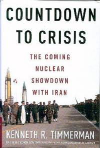 Countdown To Crisis: The Coming Nuclear Showdown With Iran Countdown To Crisis: The Coming Nuclear Showdown With Iran