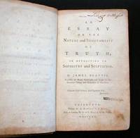 An Essay on the Nature and Immutability of Truth; in Opposition to Sophistry and Scepticism