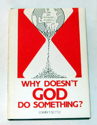 Why Doesn't God Do Something Why Doesn't God Do Something