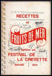 Recettes De Fruits De Mer Publiées Par Festival De La Crevette, Matane 1973 Recettes De Fruits De Mer Publiées Par Festival De La Crevette, Matane 1973