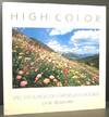 High Color. Spectacular Wildflowers of the Rockies