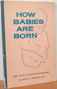 How Babies are Born: The Story of Birth for Children How Babies are Born: The Story of Birth for Children