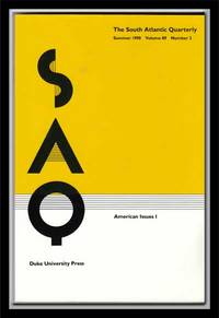 SAQ: the South Atlantic Quarterly, Volume 89, Number 3 (Summer 1990) ; American Issues I SAQ: the South Atlantic Quarterly, Volume 89, Number 3 (Summer 1990) ; American Issues I