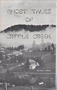 Ghost Tales of Cripple Creek