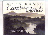 KODAIKANAL: Land of the Clouds (in the hills of the taluk division of the Dindigul district in the state of Tamil Nadu, India ) KODAIKANAL: Land of the Clouds (in the hills of the taluk division of the Dindigul district in the state of Tamil Nadu, India )