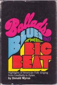 BALLADS, BLUES, AND THE BIG BEAT BALLADS, BLUES, AND THE BIG BEAT