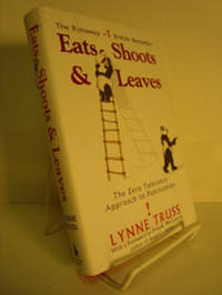 Eats, Shoots & Leaves: The Zero Tolerance Approach to Punctuation Eats, Shoots & Leaves: The Zero Tolerance Approach to Punctuation