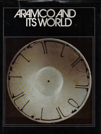 Aramco and Its World Arabia and the Middle East Aramco and Its World Arabia and the Middle East