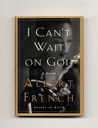I Can't Wait on God  - 1st Edition/1st Printing