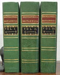 ENCYCLOPEDIA BRITANNICA; or, A Dictionary of Arts and Sciences, Compiled Upon A New Plan