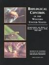 Biological Control In The Western United States Accomplishments and Benefits of Regional Research Project W-84, 1964-189 Biological Control In The Western United States Accomplishments and Benefits of Regional Research Project W-84, 1964-189