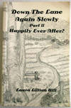 Happily Ever After? : Down The Lane Again Slowly, Part II Happily Ever After? : Down The Lane Again Slowly, Part II