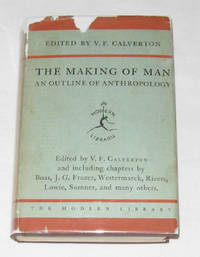 The Making Of Man An Outline of Anthropology The Making Of Man An Outline of Anthropology