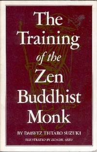 The Training of the Zen Buddhist Monk The Training of the Zen Buddhist Monk