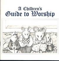 A Children's Guide to Worship A Children's Guide to Worship