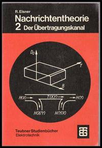Nachrichtentheorie Band 2: Der &Uuml;bertragungskanal