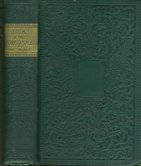 JACK IN THE FORECASTLE, or Incidents in the Early Life of Hawser Martingale JACK IN THE FORECASTLE, or Incidents in the Early Life of Hawser Martingale
