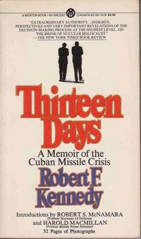 Thirteen Days: a Memoir of the Cuban Missile Crises Thirteen Days: a Memoir of the Cuban Missile Crises