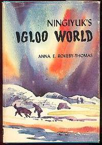NINGIYUK'S IGLOO WORLD NINGIYUK'S IGLOO WORLD