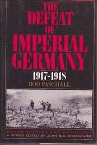 The Defeat of Imperial Germany: 1917-1918