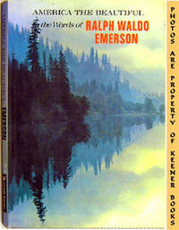 America The Beautiful (In The Words Of Ralph Waldo Emerson)